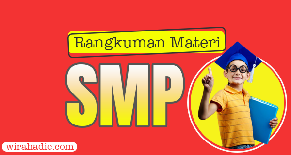 Rangkuman Materi SMP Kelas 9 Semua Pelajaran Lengkap!